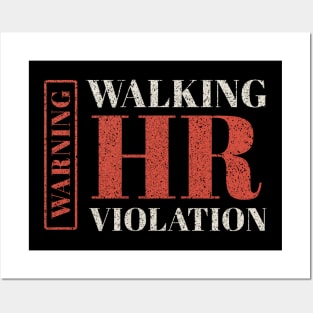 Hr - Walking Hr Violation Posters and Art